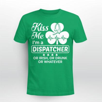 Kiss Me I Am a Dispatcher T-Shirt